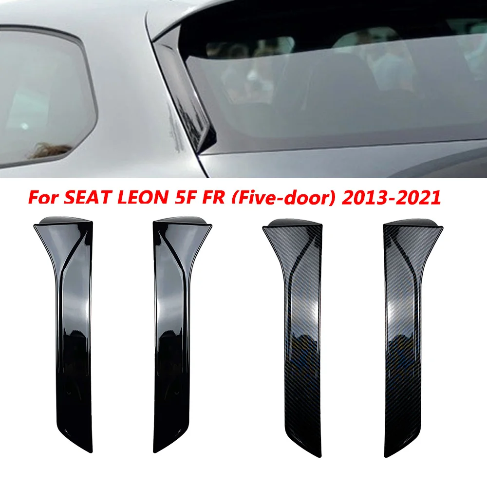 

1 Pair Glossy Black Rear Window Side Car Spoiler Wing For Seat Leone 5F FR MK3 MK3.5 2012-2021 Styling Auto Canards Splitter