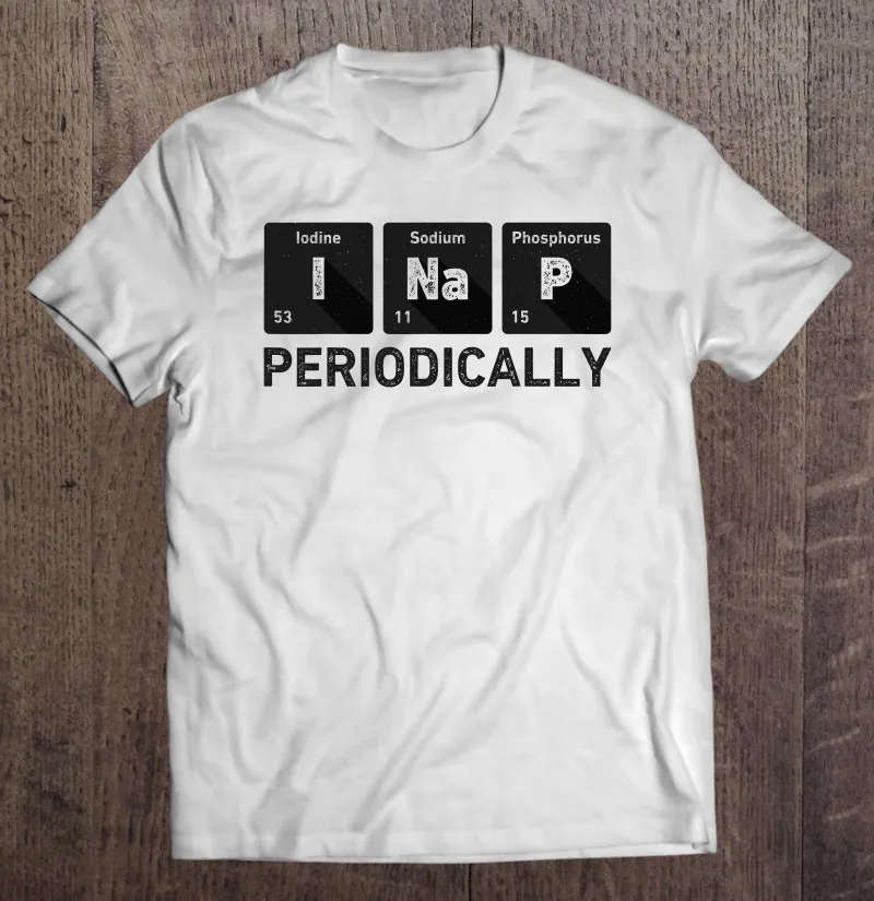 

I Nap периодически Science забавная Химия Периодическая Таблица размеров d футболка большого размера топы аниме одежда для мальчиков Мужская фут...