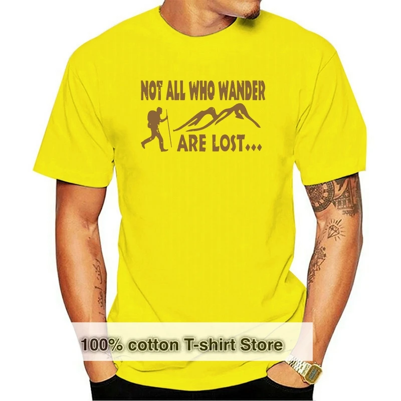 

Not All Who Wander Are Lost Hiking Men Tshirts Mountain Massif Forest Foot T Shirt For Men Father's Day Custom Top Quality