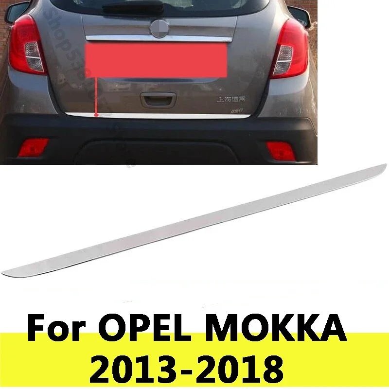 Для OPEL MOKKA 2013-2018 автомобильный Стайлинг из нержавеющей стали задняя дверь