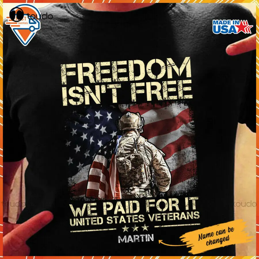 

U.S Army Freedom Isn'T Free Personalized You Veteran Gift Black T Shirt Hot Red T Shirt Christmas Gift New Popular Xs-5Xl Unisex