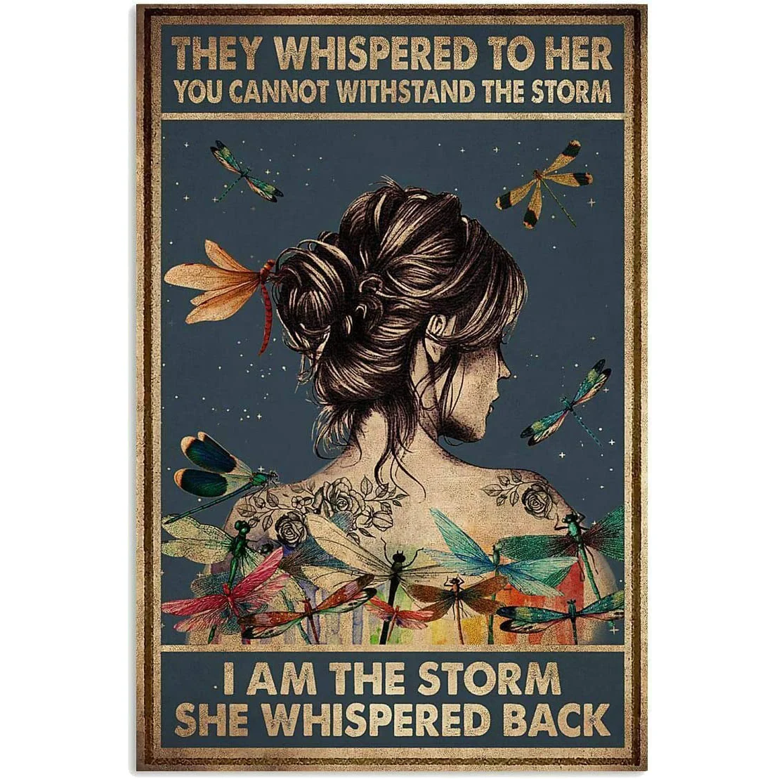 

Vintage Metal Tin Sign Hippie Dragonfly I Am The Storm She Whispered Back Satin Bar Poster 12x8 Inch