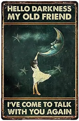 WZVZGZ Металлическая жестяная вывеска в деревенском стиле ретро Hello Darkness My Old Friend Я