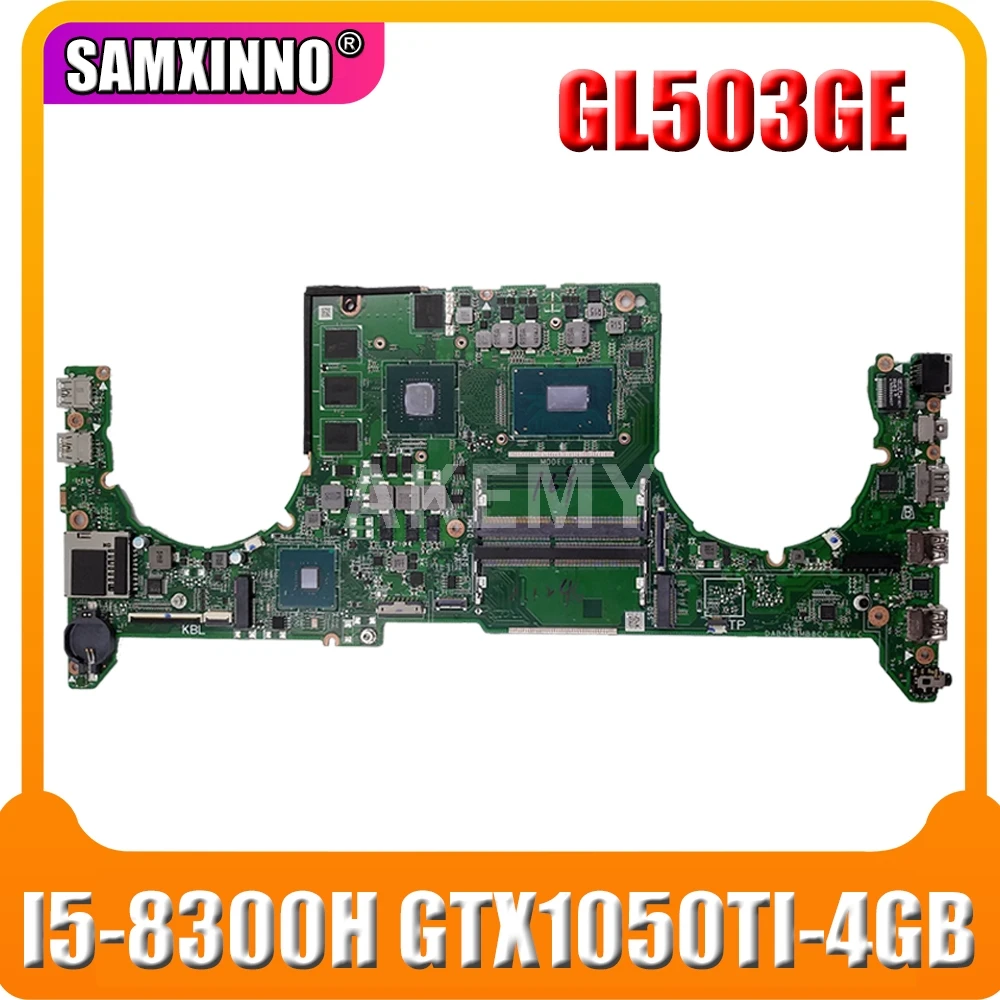

DABKLBMB8C0 original mainboard For Asus ROG GL503GE with I5-8300H GTX1050TI-4GB Laptop motherboard