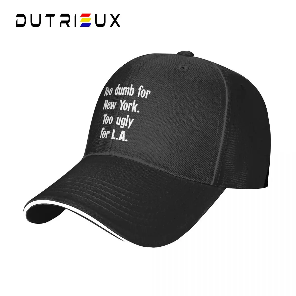 

Baseball hat for men women Too Dumb For New York. Too Ugly For L.A. Cap winter cap Men cap luxury brand Women's