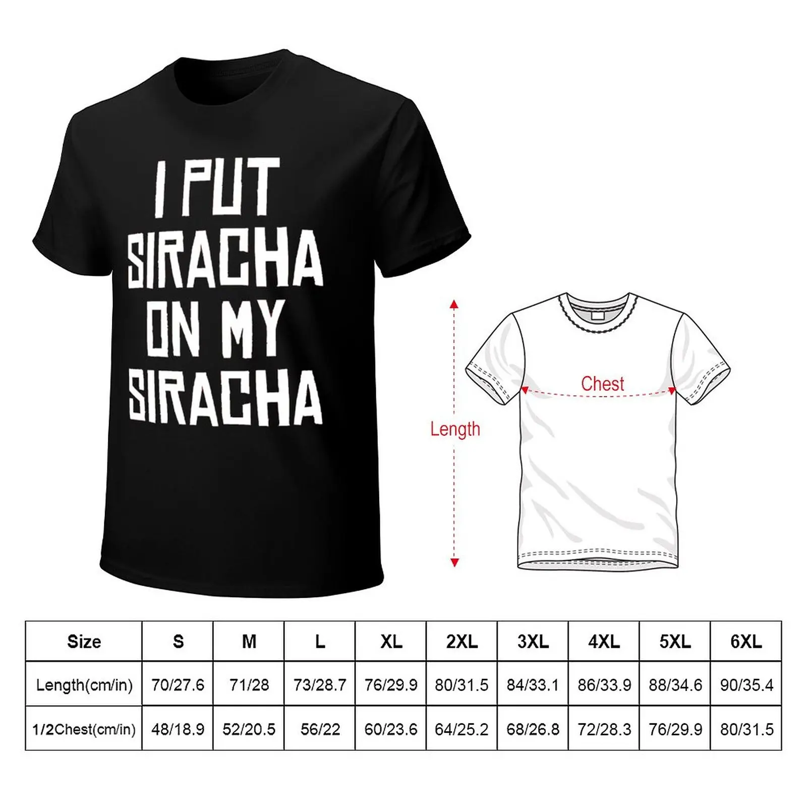 Classic I Put Sirachas on My Sirachas Tshirt Vintage  Fitness USA Size images - 6