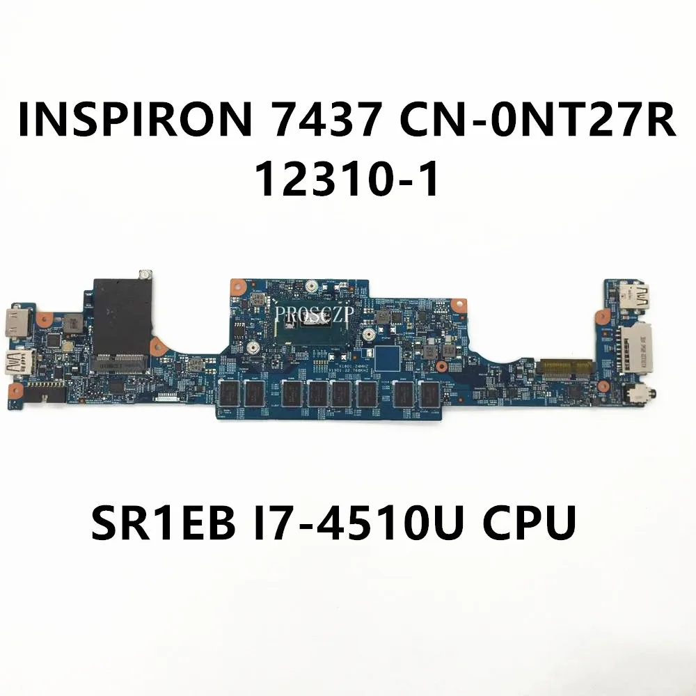 

CN-0NT27R 0NT27R NT27R Mainboard For Dell INSPIRON 14 7437 Laptop Motherboard 12310-1 With SR1EB I7-4510U CPU 100%Full Tested OK