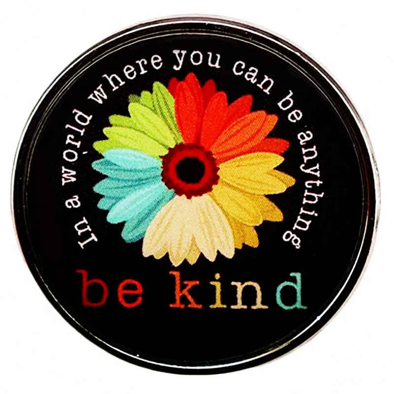 

In a World Where You Can Be Anything Be Kind Pin Enamel Brooch Alloy Metal Badges Lapel Pins Brooches Jewelry Accessories