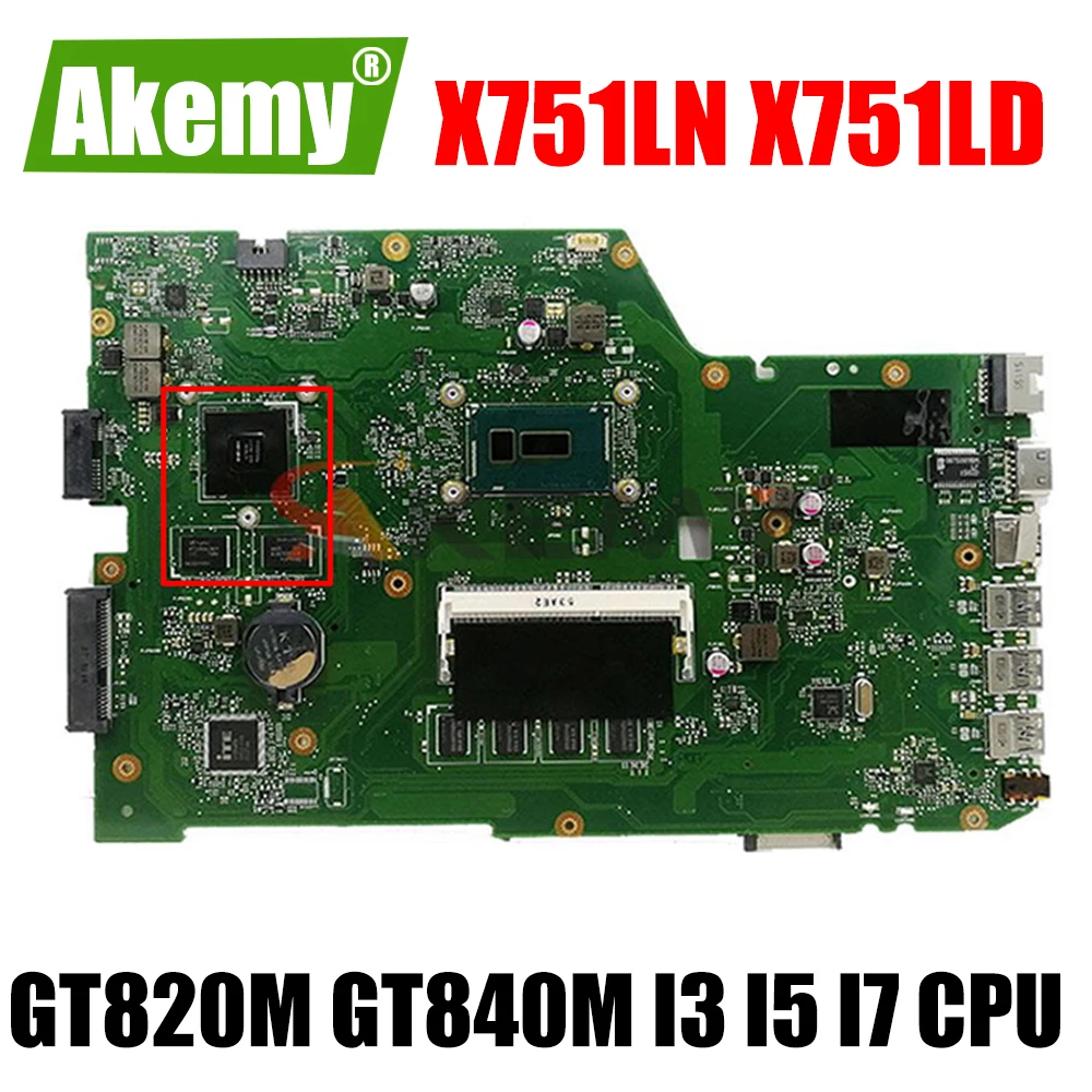 

Материнская плата X751LN X751LD материнская плата для ноутбука GT820M GT840M GPU I3 I5 I7 CPU 4 Гб RAM для ASUS X751L X751LJ R752L A751L