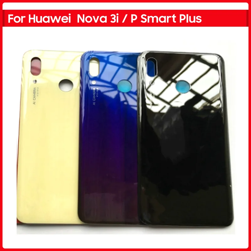 

For Huawei Nova 3i INE-LX1 Battery Back Cover Rear Door For Huawei P Smart Plus Glass Panel Housing Case Camera Lens Replace