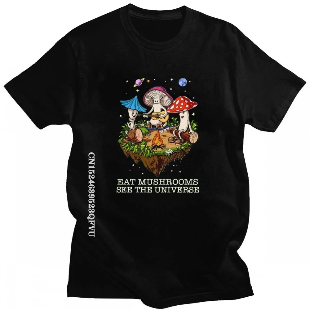 

Unique Eat Mushrooms See The Universe T Shirt For Men Graphic Printed Tshirt Streetwear Loose Pure Cotton Tee Shirt