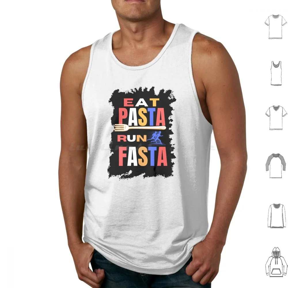 

Eat Pasta Run Fasta Tank Tops Print Cotton Eat Pasta Run Fasta Eat Pasta Run Eat Pasta Run Pasta Run Fasta Eat