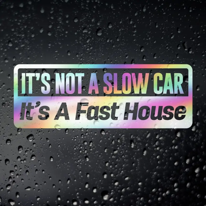 

Fast House Funny Campervan Oil Slick Sticker, Motorhome Caravan Decal Graphic