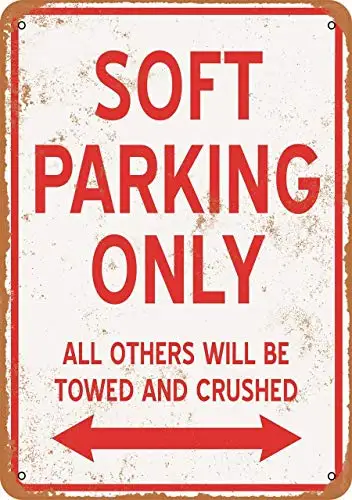 

Знак для комнаты, Настенный декор, алюминиевый металлический жестяной знак 8x12 дюймов, мягкая парковка, только все остальные будут буксирова...