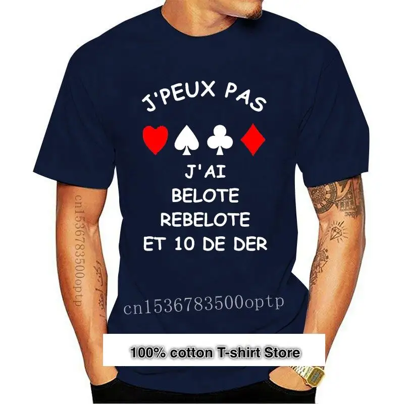 

Camiseta HUMOUR j'ux PAS J'AI BELOTE revolute ET 10 DE DER, nueva