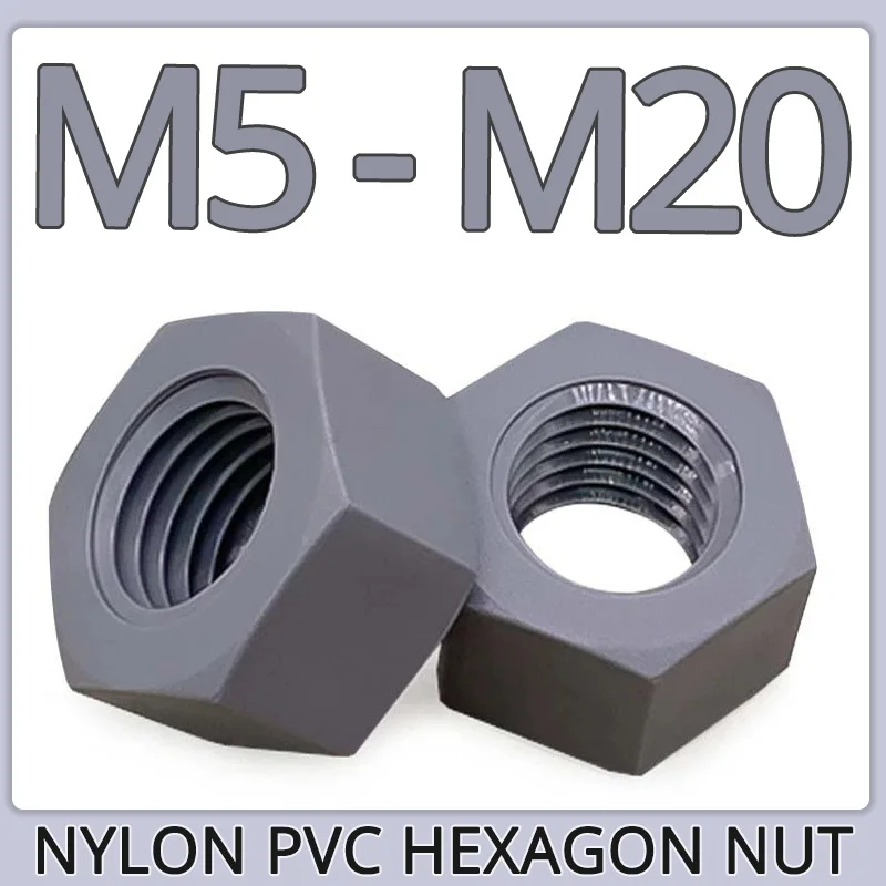 

M5 M6 M8 M10 M12 M14 M16 M18 M20 Nylon PVC Hexagon Nut Gray Plastic Hex Screw Cap Anti-corrosion Acid and Alkali Resistant Nut