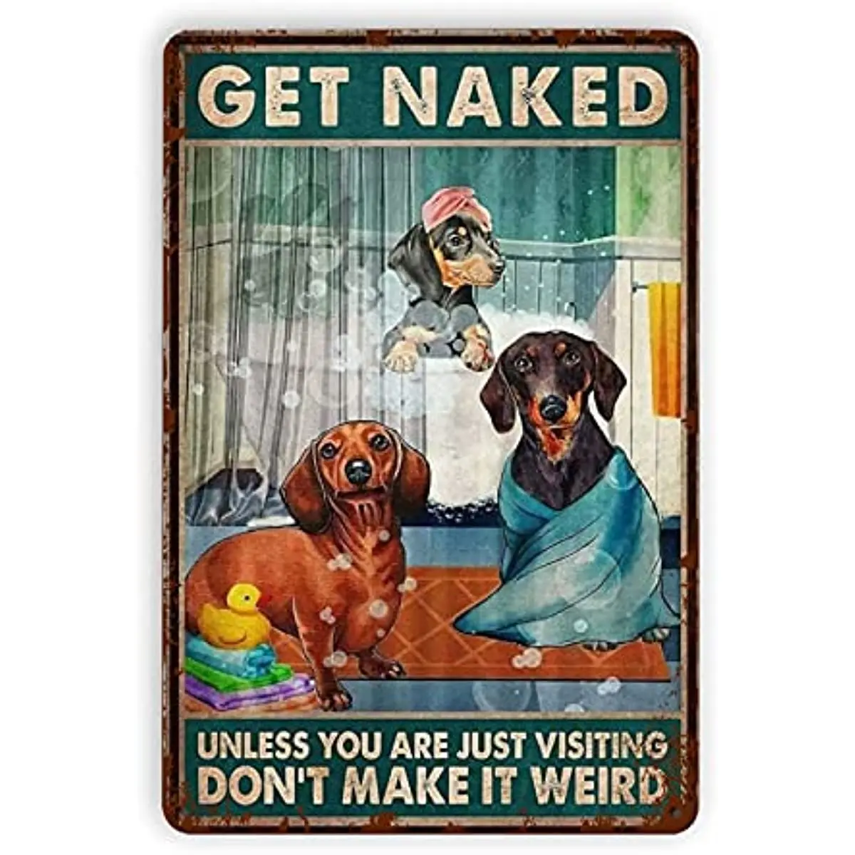 

Baby Kleidung Weant Metal Vintage Tin Signs Dogs Get Naked Funny Wall Decor for Home Bars Pubs Cafes Bathroom Retro Art Sign