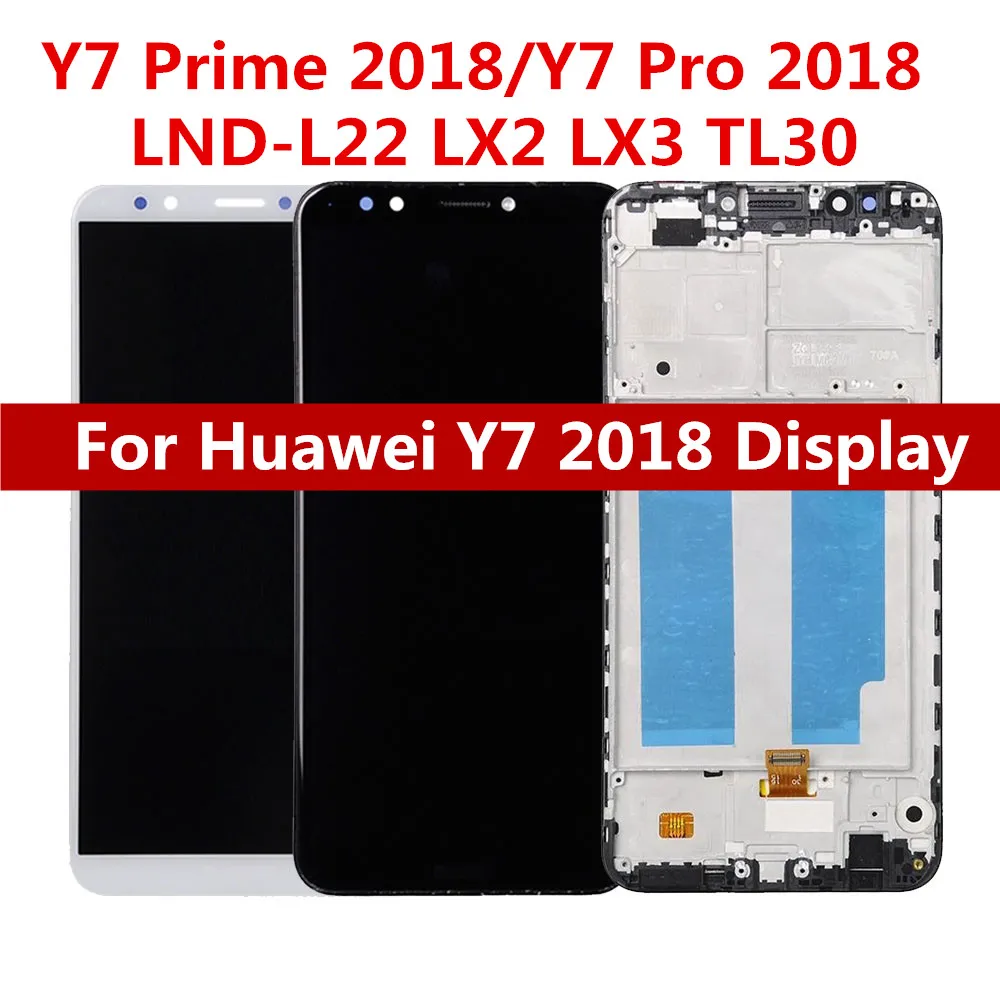 

For Huawei Y7 Prime 2018 LCD Display Touch Screen Replacement Y7 Pro 2018 LCD LDN-L01 LX3 L21 LX2 Display With Frame Display