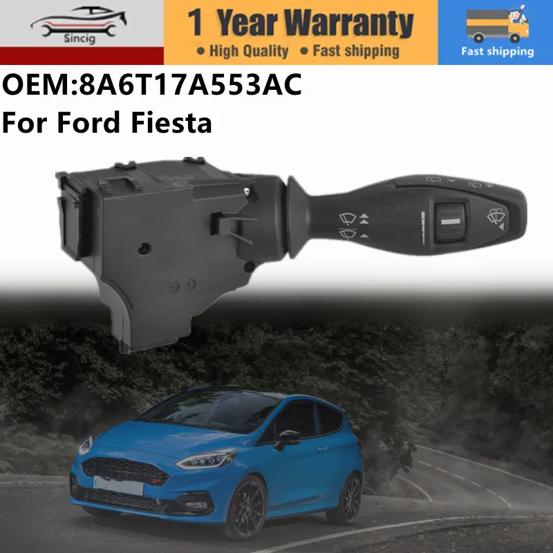 

Переключатель стеклоочистителя рулевого управления автомобиля для Ford Fiesta MK6 2008-2017, автомобильные аксессуары 8A6T-17A553-AC