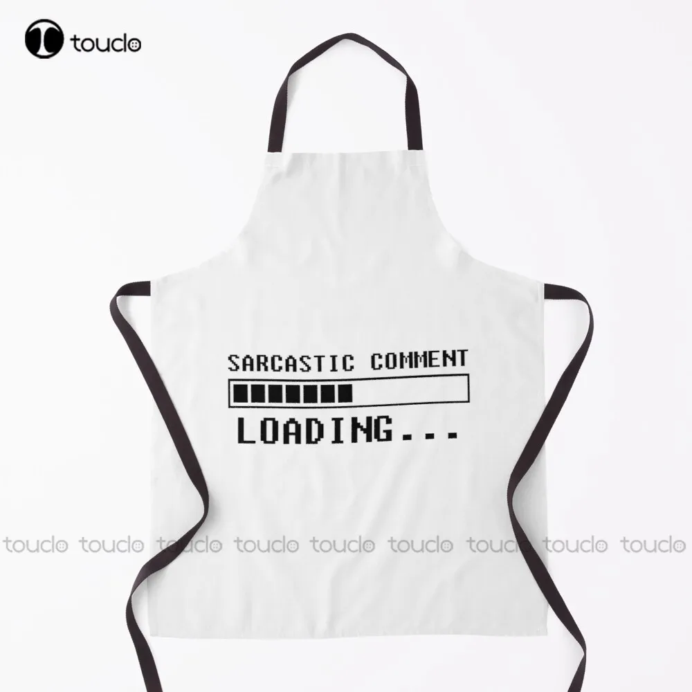 

Sarcastic Comment Loading... Apron Chef Apron Garden Kitchen Customized Unisex Adult Apron Household Cleaning Apron