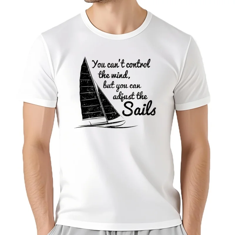 Фото Camiseta con estampado de You can Control Wind But Adjust The Sails, divertido regalo de cumpleaños, неформальный №2