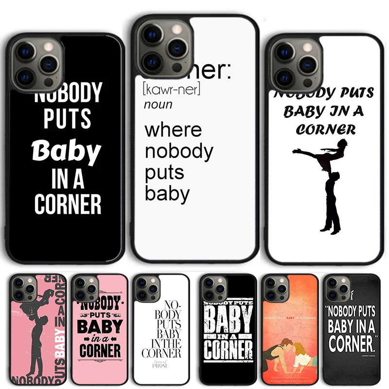 Чехол для телефона Nobody puts baby in the corner Dirty Dancing iPhone 16 15 14 X XR XS 11 12 mini 13 Pro MAX Plus coque