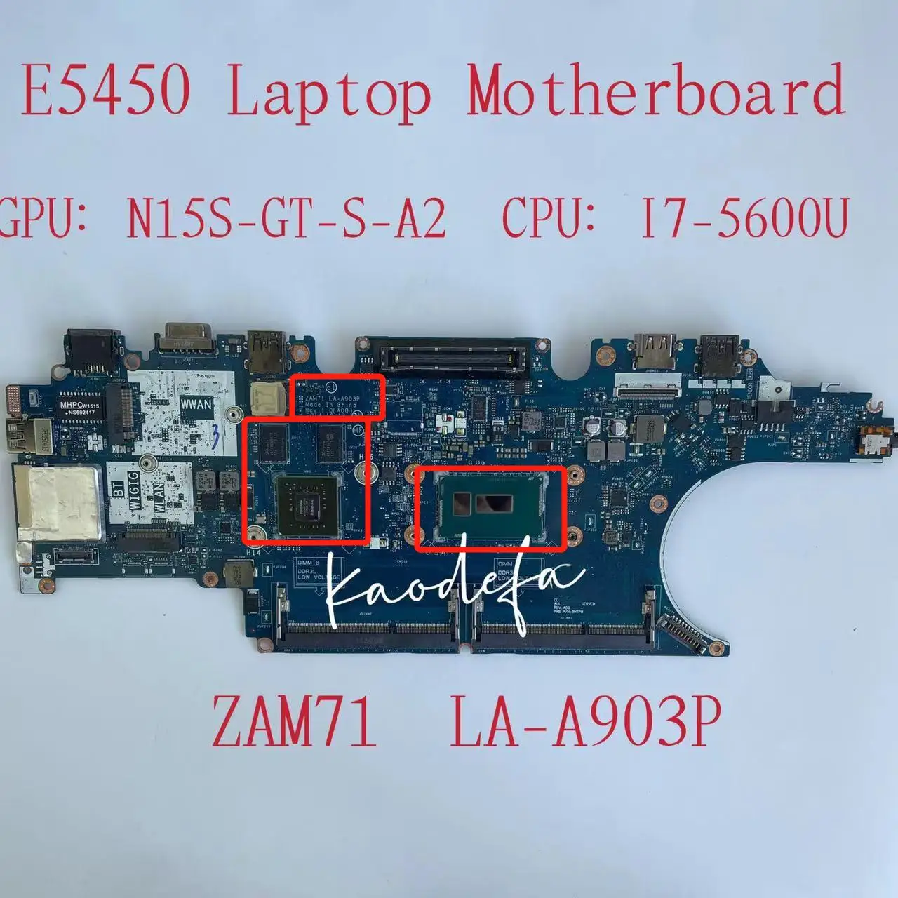 

Материнская плата для ноутбука DELL Latitude E5450 CPU:i7-5600U SR23V GPU:N15S-GT-S-A2 DDR3 LA-A903P 017FG2