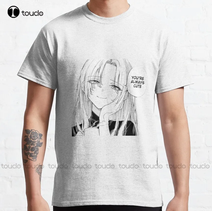 

Shikimori|Shikimori'S Not Just A Cutie Classic T-Shirt T Shirts Men Custom Aldult Teen Unisex Digital Printing Tee Shirt Unisex