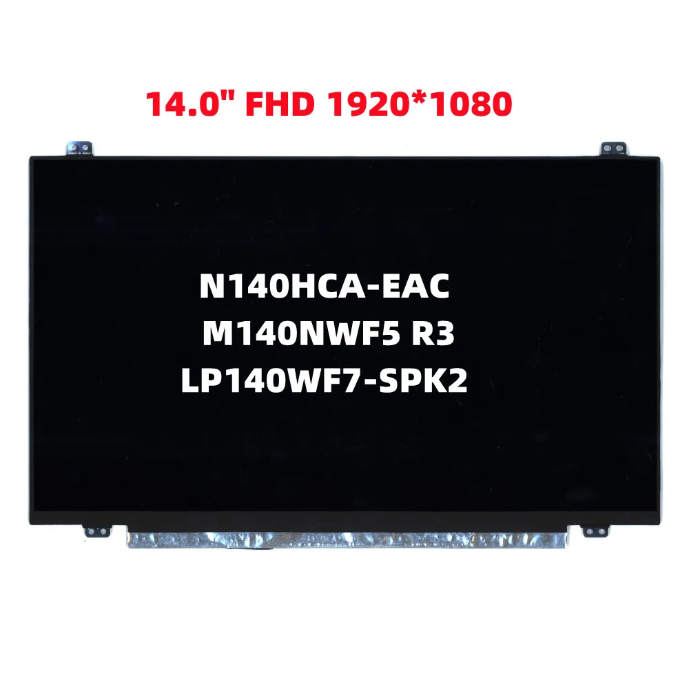 

14.0" IPS LCD Screen LP140WF7-SPK2 M140NWF5 R3 N140HCA-EAC 1920X1080 EDP 30pin non-touch Panel 5D10M55964 5D10M53950 5D10M55964