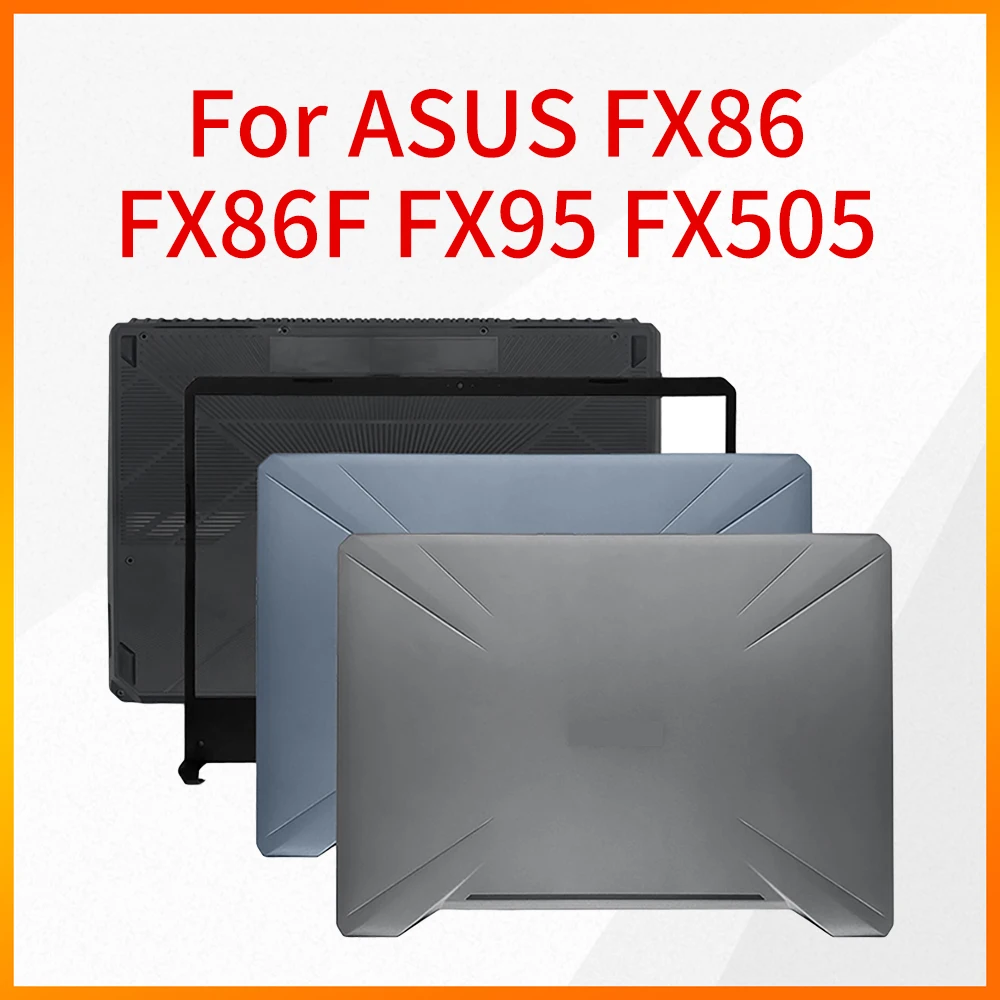 

Notebook Case Computer Shell For ASUS FX86 FX86F FX95 FX505 A Shell B Shell C Shell D Shell Laptop Shell