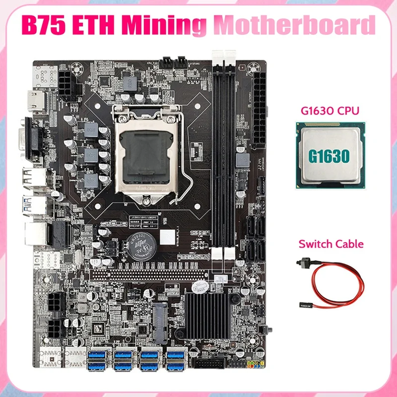 

B75 USB ETH Mining Motherboard 8XPCIE USB Adapter+G1630 CPU+Switch Cable LGA1155 DDR3 MSATA B75 USB Miner Motherboard