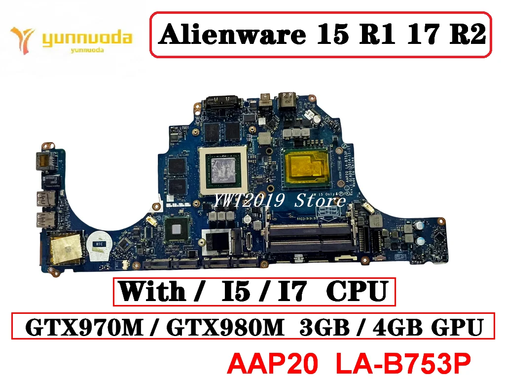 

Original For Dell Alienware 15 R1 17 R2 Laptop motherboard With I5 I7 CPU GTX970M GTX980M 3GB4GB GPU AAP20 LA-B753P tested