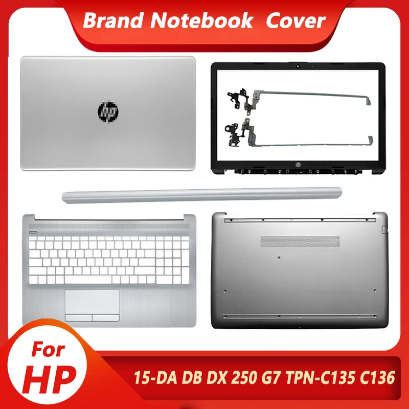 

New LCD Back Cover/Front Bezel/Hinges/Palmrest/Bottom Case For HP 15-DA 15-DB 15-DX 250 G7 TPN-C135 Top Cover Silver L20434-001