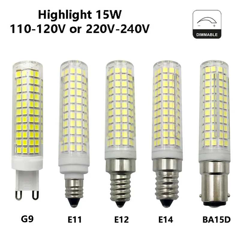 

Dimmable LED Bulb 15W G9 BA15D E11 E12 E14 136 SMD 2835 Corn Bulb Replace 100W Halogen Lamps 220V 110V Home Lighting 5pcs/lot