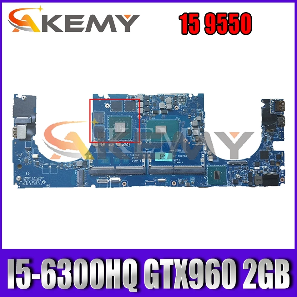

AAM00 LA-C361P MB CN-01VG5R 01VG5R FOR DELL P56F XPS 15 9550 Laptop motherboard W/ I5-6300HQ GTX960 2GB-GPU 100% Fully Tested