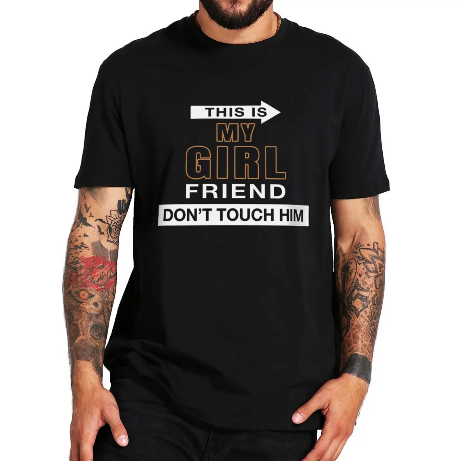 This Is My Girlfriend Don't Touch Him T Shirt Funny Meme Adult Humor Tops Casual 100% Cotton O-neck EU Size Soft T-shirts