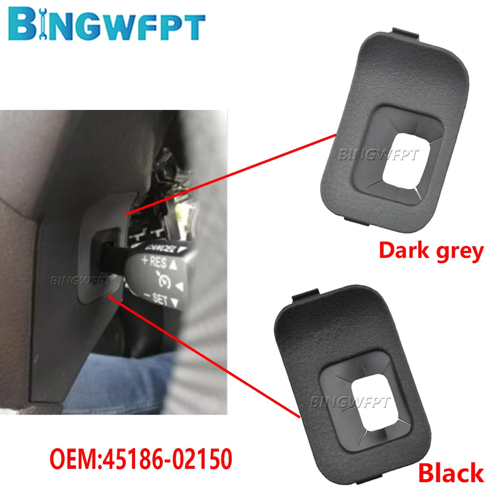 

Cruise Control Switch+Dust Cover+Wire 45186-02150-B0 45186-02150-C0 For Toyota RAV4 2009-2013 Corolla ZRE15* 2010-2013