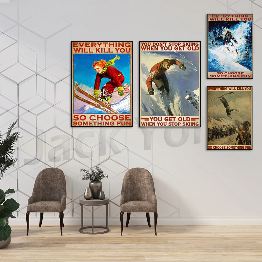 

Ski Skier Skiing Poster Everything Will Kill You So Choose Something Fun Poster Home Living Decor Poster