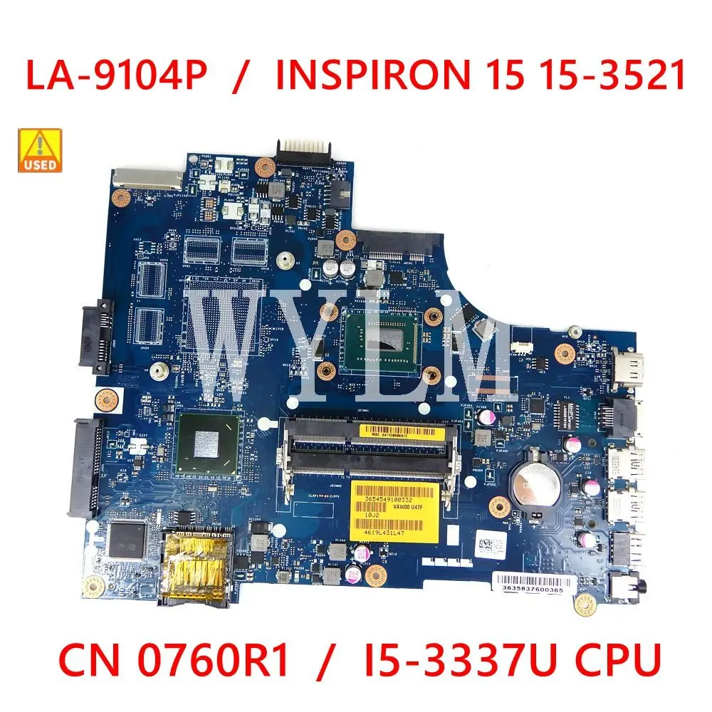 

LA-9104P CN-0760R1 760R1 I5-3337U CPU Mainboard For Dell INSPIRON 15 15-3521 Laptop Motherboard 100% tested working Used