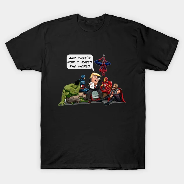 

And That's How I Saved The World. Funny Trump and Superhero T-Shirt. Summer Cotton Short Sleeve O-Neck Mens T Shirt New S-3XL