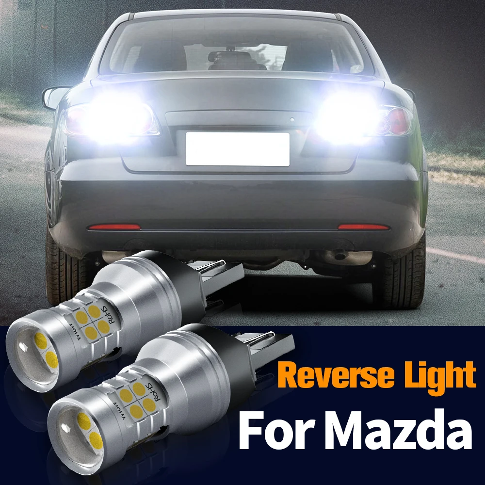 

2pcs LED Reverse Light Blub Backup Lamp Canbus No Error W21W 7440 T20 For Mazda 3 BK BL BM BN 5 6 GH GJ CX-7 CX-9 MX-5 RX-8