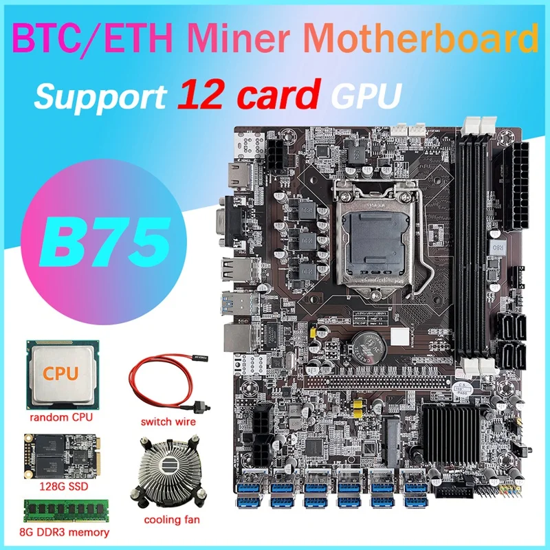 

B75 12 Card BTC Mining Motherboard+CPU+Fan+128G SSD+8G DDR3 Memory+Switch Cable 12 USB3.0(PCIE1X)Slot LGA1155 DDR3 MSATA
