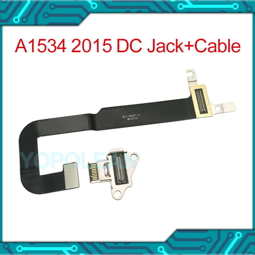 

DC-IN I/O USB-C Power DC Jack, разъем платы с кабелем 821-00077-A для Macbook Retina 12 "A1534 2015 года