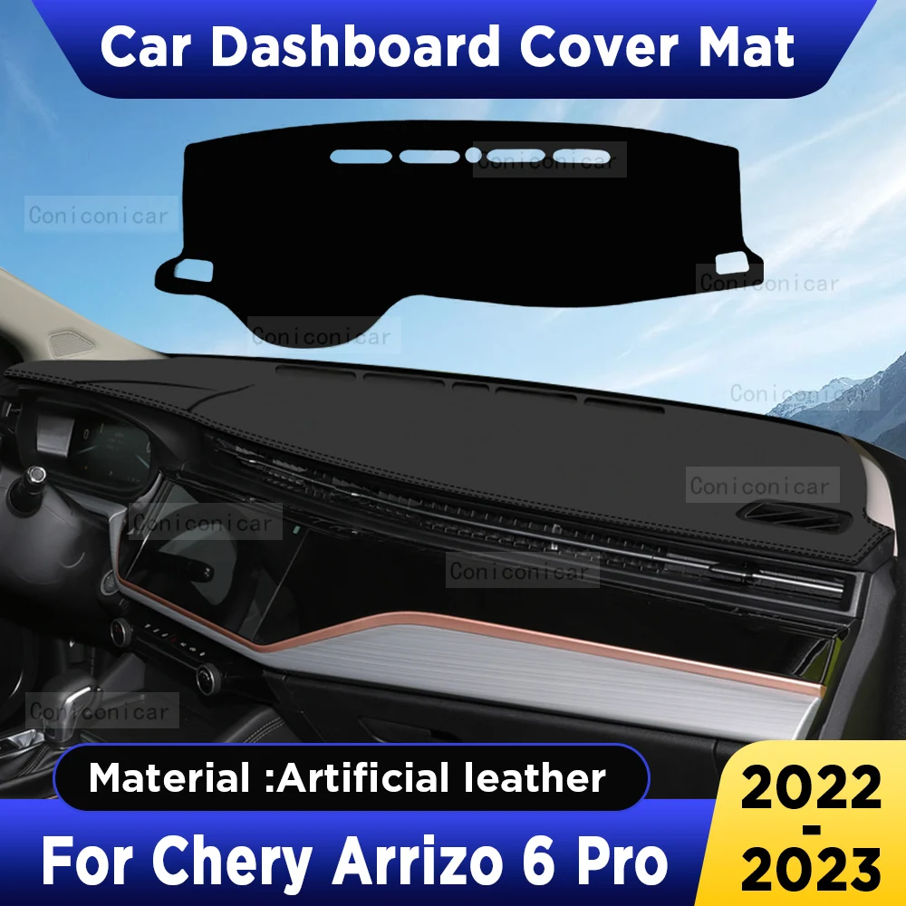

For CHERY Arrizo 6 Pro 2022 2023 Car Dashboard Cover Mat Dash Board Sun Shade Pad Artificial Leather sun-proof Accessories