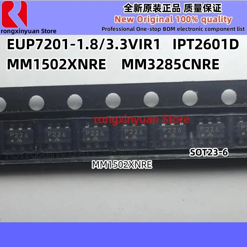 20 шт. EUP7201-1.8/3.3VIR1 NH7YF1 NH EUP7201 IPT2601D 2601D MM1502XNRE P226 MM1502 MM3285CNRE T04B8 MM3285 SOT23-6 100% новый