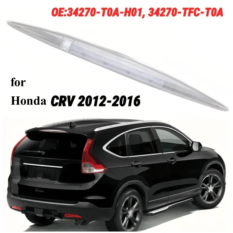 

Для Honda CRV CR-V 2012-2016 светодиодный третий задний стоп-сигнал высокого уровня 34270-TFC-H01 34270-T0A-H01 Автомобильный 3-й стоп-сигнал