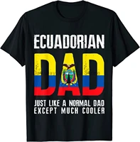 ecuadorian dad like normal except cooler ecuador flag t shirt