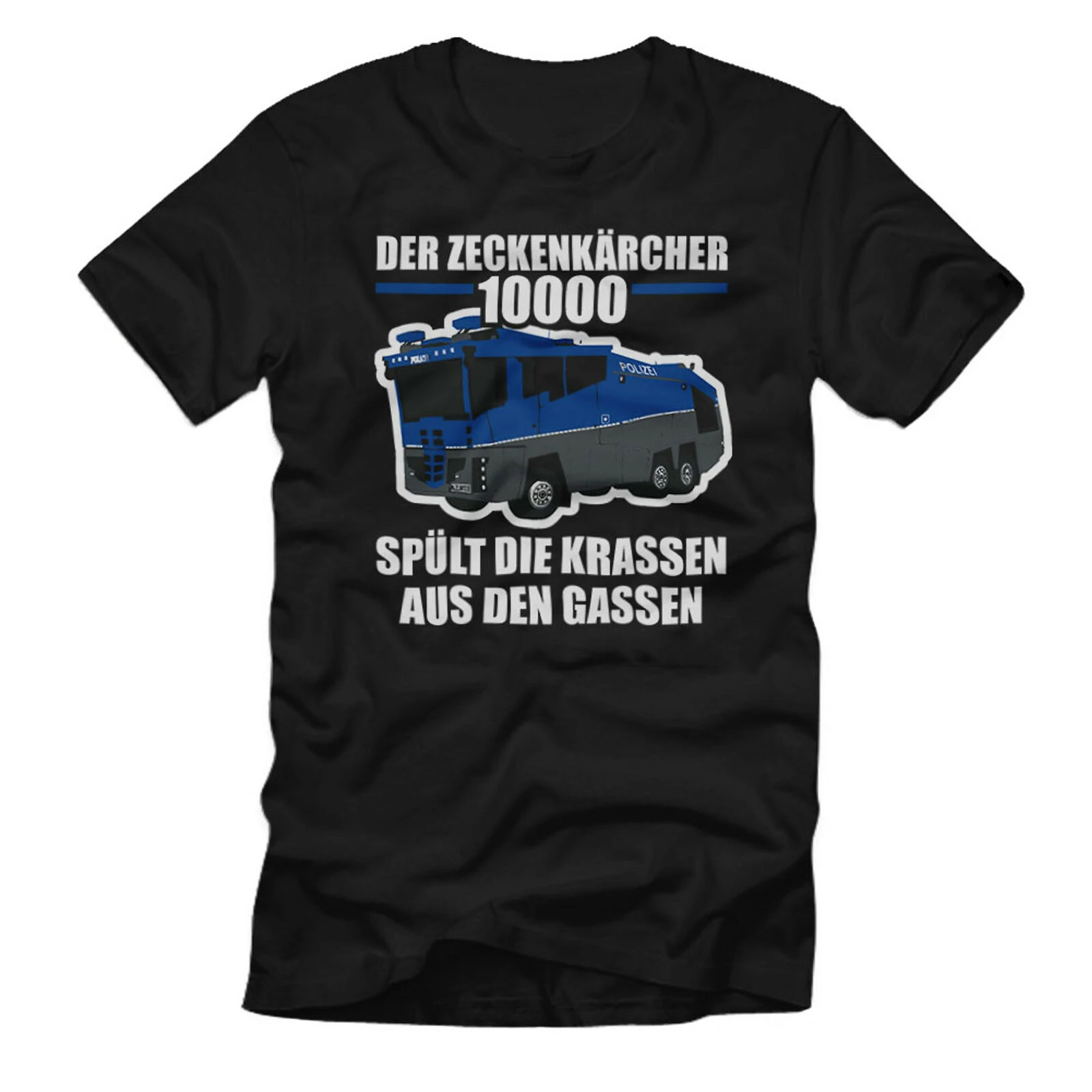 

Der ZECKENKÄRCHER 10000 Spült Die Krassen Aus Den Gassen Humor T-Shirt Men's 100% Cotton Casual T-shirts Loose Top Size S-3XL