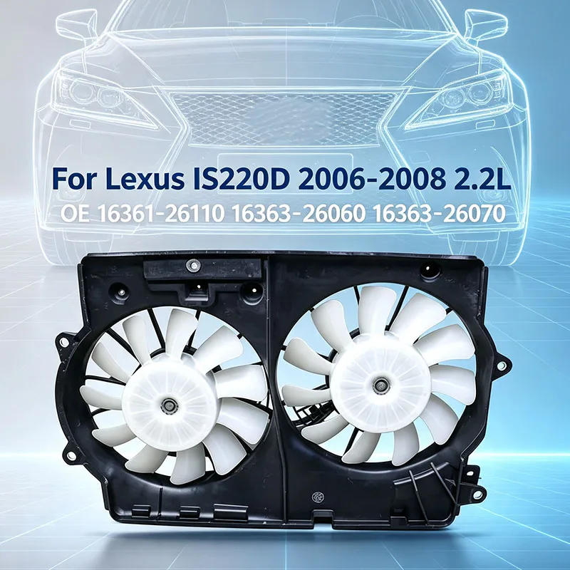 Фото Вентилятор охлаждения радиатора для Lexus IS220D 2006-2008, 2.2L дизельный двигатель, электрический вентилятор охлаждения, OE 16361‑26110 16363‑26060 №1