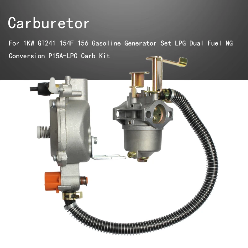 

Карбюратор для 1 кВт GT241 154F 156, бензиновый генератор, набор для сжиженного нефтяного газа, двойное топливо, преобразование NG, комплект карбюратора P15A-LPG